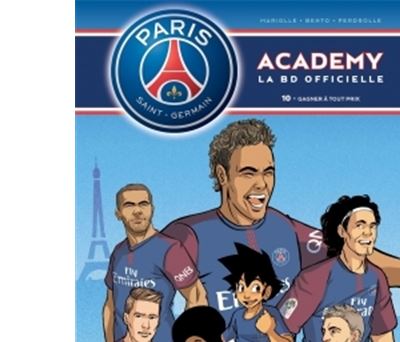 Paris Saint-Germain Academy Tome 10 - Gagner &agrave; tout prix (BD)