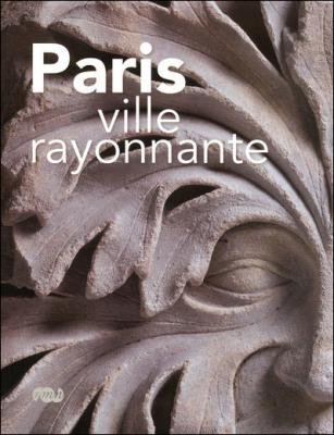 Paris Ville Rayonnante - Mus&eacute;e De Cluny 10 F&eacute;vrier-24 Mai 2010
