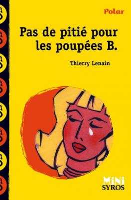 Pas de piti&eacute; pour les poup&eacute;es B. (Poche)