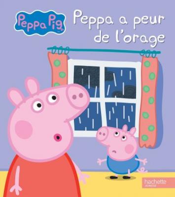 Peppa a peur de l'orage (Jeunesse)