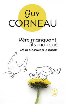 P&egrave;re manquant, fils manqu&eacute; - De la blessure &agrave; la parole (Poche)