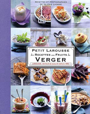 Petit Larousse des recettes aux fruits du Verger