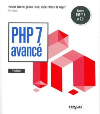 PHP 7 avanc&eacute;: Couvre PHP 7.1 et 7.2
