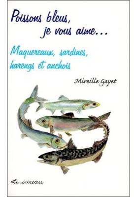 Poissons Bleus, Je Vous Aime - Maquereaux, Sardines, Harengs Et Anchois