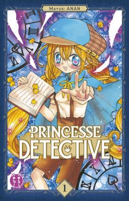 Princesse D&eacute;tective Tome 1 (Manga)