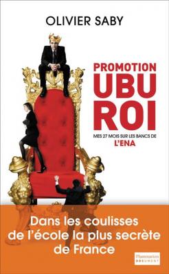 Promotion Ubu Roi - Mes 27 Mois Sur Les Bancs De L'ena