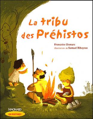 Que d'histoires ! CE1 - S&eacute;rie 2 (2005) - P&eacute;riode 1 : La tribu des Pr&eacute;histos