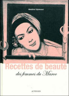 Recettes de beaut&eacute; des femmes du Maroc