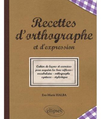 Recettes D'orthographe Et D'expression