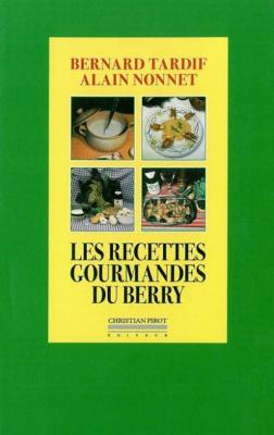 Recettes Gourmandes du Berry -  Tardif - La Simarre - broch&eacute; - Guide