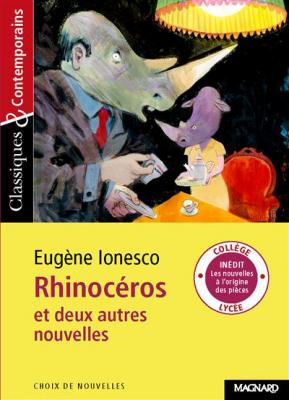 Rhinoc&eacute;ros et deux autres nouvelles - Classiques et Contemporains