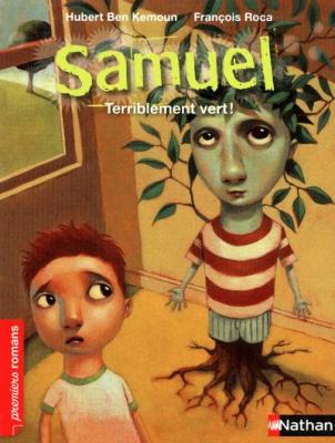 Samuel, terriblement vert ! - Roman Fantastique - De 7 &agrave; 11 ans