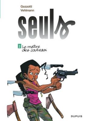 Seuls - Le ma&icirc;tre des couteaux 