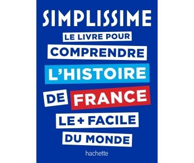 Le Livre Pour Comprendre L'histoire De France Le Plus Facile Du Monde