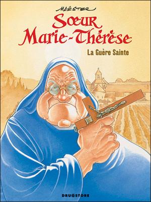 Soeur Marie-Th&eacute;r&egrave;se - Tome 06 - La Gu&egrave;re Sainte (BD)