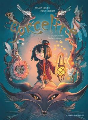 Sorceline - Tome 01 - Un jour, je serai fantasticologue ! (BD)