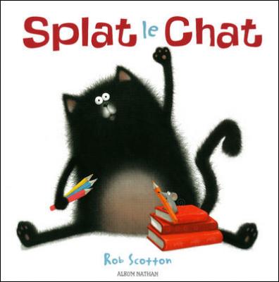 Splat le chat  - Album d&egrave;s 4 ans - Scotton Rob - Livres - Albums