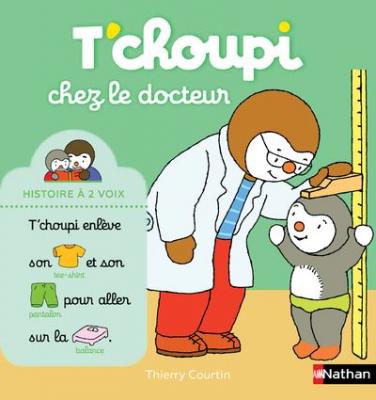 T'choupi chez le docteur - Histoire &agrave; 2 voix - D&egrave;s 2 ans