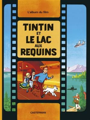 Tintin - Tintin et le lac aux requins - L'album du film (BD)