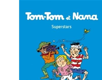 Tom-Tom et Nana, Tome 22 - Superstars (BD)