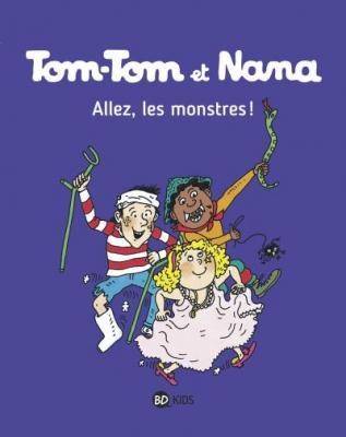 Tom-Tom et Nana, Tome 17 - Allez les monstres ! (BD)