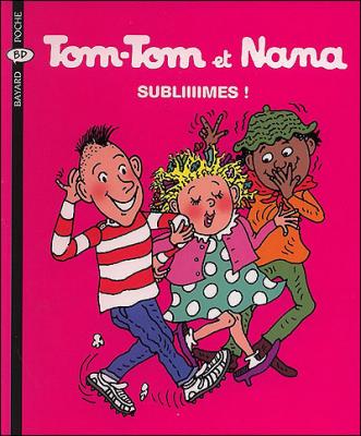 Tom-Tom et Nana, Tome 32 - Subliiimes ! (BD)