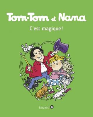 Tom-Tom et Nana, Tome 21 - C'est magique ! (BD)