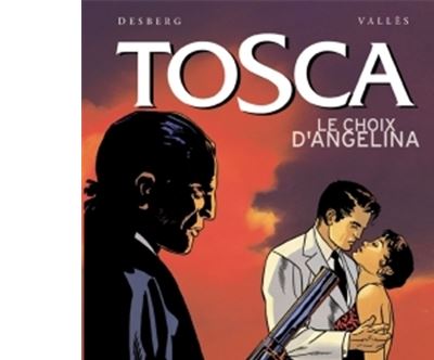 Tosca, tome 2 : Le Choix d'Angelina