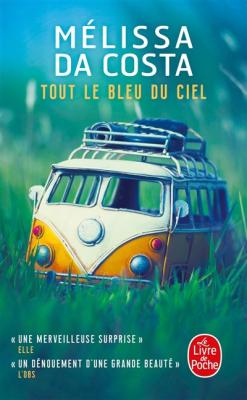 Livre Tout Le Bleu Du Ciel - M&eacute;lissa Da Costa - Le Livre