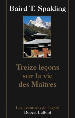 Treize le&ccedil;ons sur la vie des Ma&icirc;tres