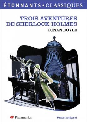 Trois Aventures de Sherlock Holmes (Broch&eacute;)