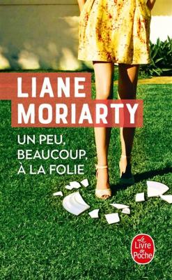 Un peu, beaucoup, &agrave; la folie (Poche)