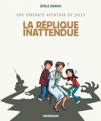 Une &eacute;patante aventure de Jules - Tome 2 - La R&eacute;plique inattendue (BD)