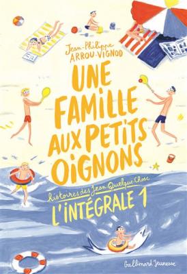 Histoires Des Jean-Quelque-Chose - Une Famille Aux Petits Oignons - L'int&eacute;grale 1