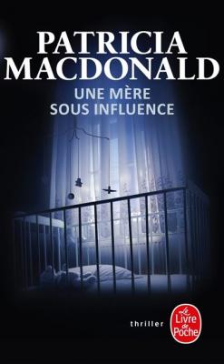 Une m&egrave;re sous influence (Poche)