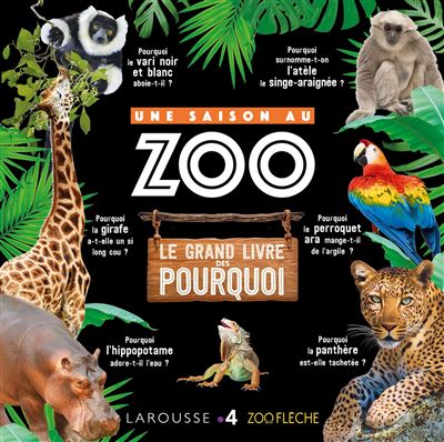 Une Saison Au Zoo - Le Grand Livre Des Pourquoi