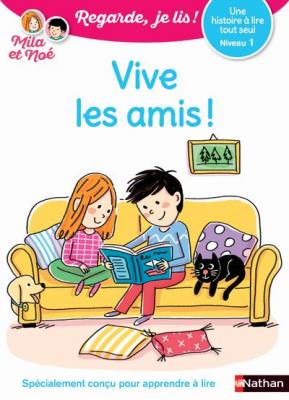 Regarde, je lis avec No&eacute; et Mila - lecture CP - Niveau 1 - Vive les amis ! (8)