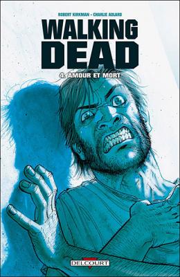 Walking Dead T04 - Amour et Mort (BD)