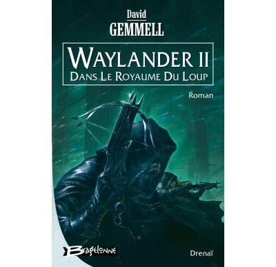 Drena&iuml; &ndash; Waylander II - Dans le royaume du loup