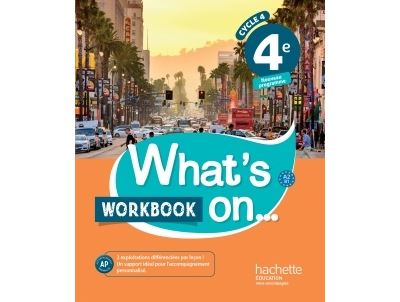 Anglais 4e Cycle 4 What's On - Workbook