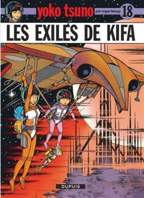 Yoko Tsuno - Tome 18 - Les Exil&eacute;s de Kifa (BD)