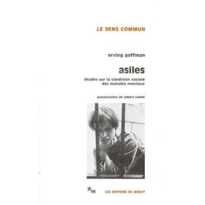 Asiles - Etude Sur La Condition Sociale Des Malades Mentaux Et Autres Reclus