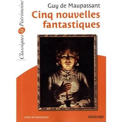 Cinq nouvelles fantastiques - Classiques et Patrimoine (Broch&eacute;)