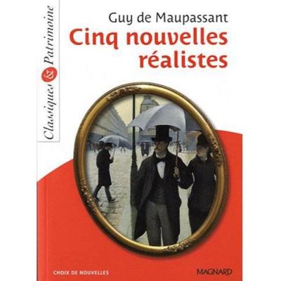 Cinq nouvelles r&eacute;alistes - Classiques et Patrimoine (Broch&eacute;)
