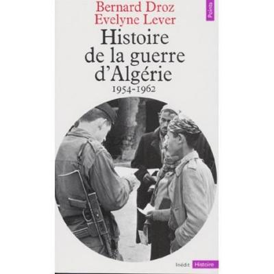 Histoire De La Guerre D'alg&eacute;rie - 1954-1962