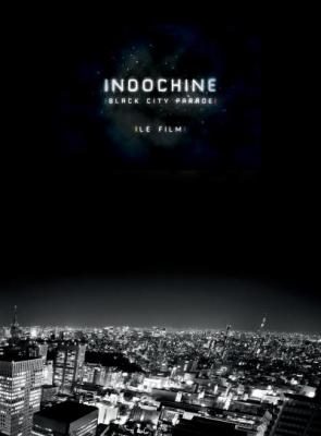 Black city parade : Le film by Indochine