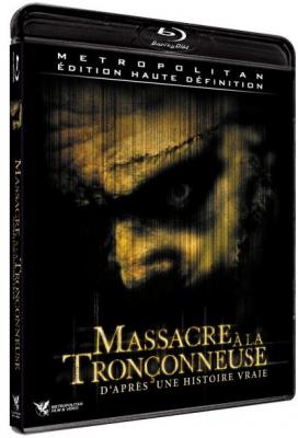 Blu-Ray Massacre &agrave; la tron&ccedil;onneuse