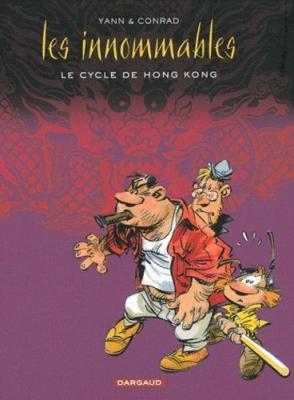 Les Innommables - Int&eacute;grale, tome 1 - Le cycle de Hong-Kong