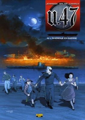 U-47 - Tome 6 - L'Am&eacute;rique en guerre