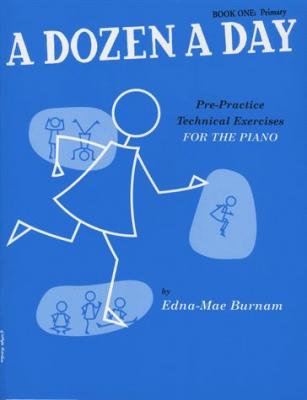 THE WILLIS MUSIC COMPANY EDNA-mae Burnam - A Dozen A Day - PRE-practice Technical Exercises For The Piano [book 1 Primary] -